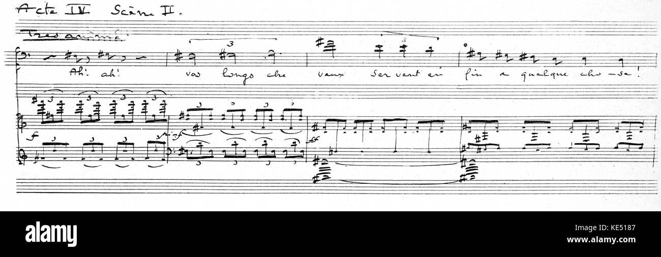 Claude Debussy 's opera Pelléas et Mélisande.  Hand-written score from Act IV, Scene II. Premiere Opéra-Comique, Paris 30 April 1902.  Debussy, French composer, 22 August 1862 - 25 March 1918. Stock Photo