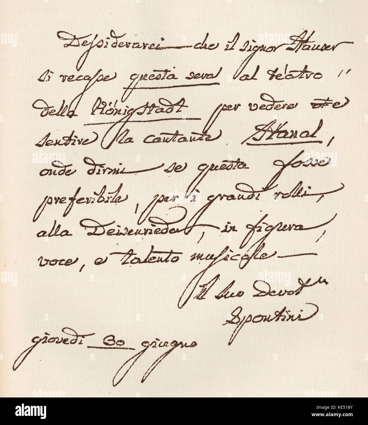 Gaspare Spontini - letter written and signed by the Italian opera composer and conductor. GS: 14 November 1774 - 24 January 1851. Translation: 'I should be obliged if Signor Hauser would come this evening to the Königstadt Theatre to see and hear the singer Hanal, in order to tell me whether she would be preferable, in grand rôles, to D-----, as regards figure, voice, and musical talent.  Yours devotedly, Spontini.  Thursday, 30 June.' Stock Photo