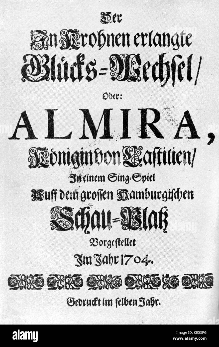 Title page of the manuscript of Handel's first opera ' Almira '. Published 1704. German-English composer, 23 February 1685 - 14 April 1759 Stock Photo
