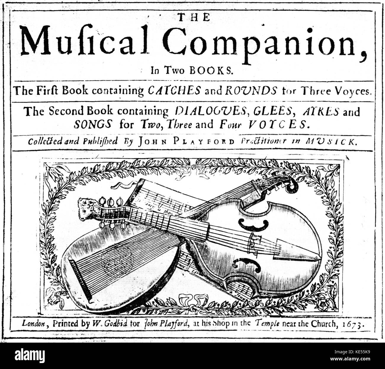 'The Musical Companion' - title page of the first edition .Page reads, ' 'The Musical Companion' in two books. The first book containing Catches and Rounds for three Voyces. The Second Book containin Dialogues, Glees, Ayres and Songs for Two, Three and Four Voyces.'. Printed byW. Godbid, for John Playford, at his Shop in the Temple near the Church, 1673.'. JP: English publisher,  1623 - 1686. Stock Photo