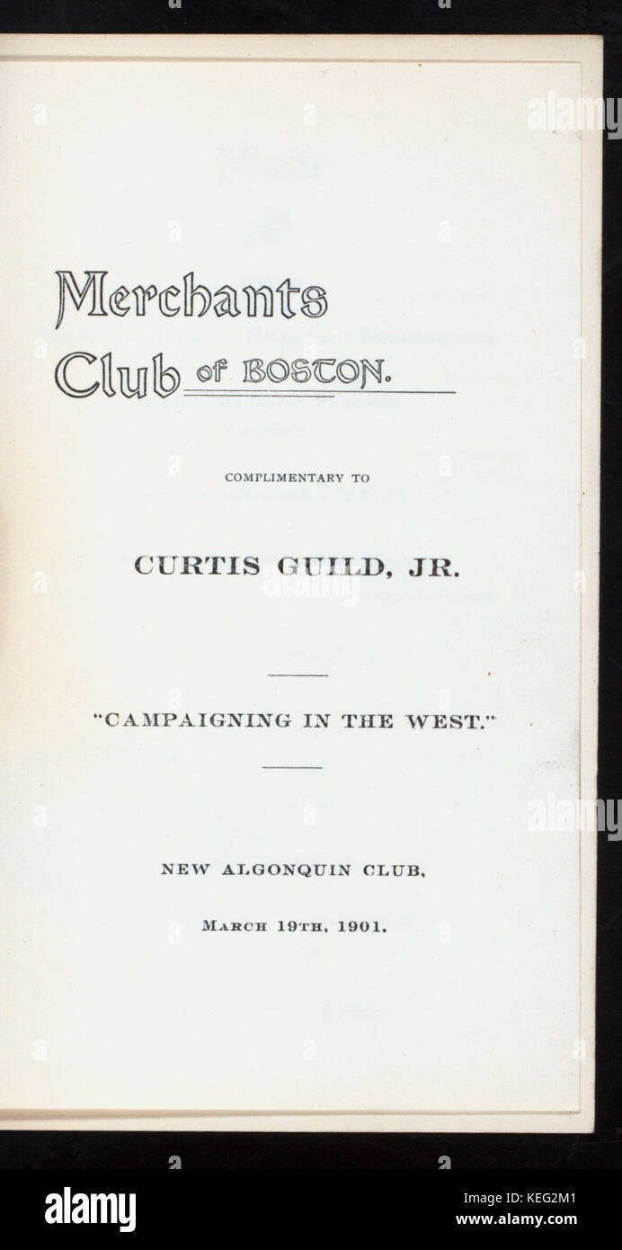 COMPLIMENTARY DINNER TO CURTIS GUILD, JR. (held by) MERCHANT'S CLUB OF BOSTON (at)  NEW ALGONQUIN CLUB, (BOSTON, MA )  (OTHER (PRIVATE CLUB );) (NYPL Hades 275824 4000012889) Stock Photo