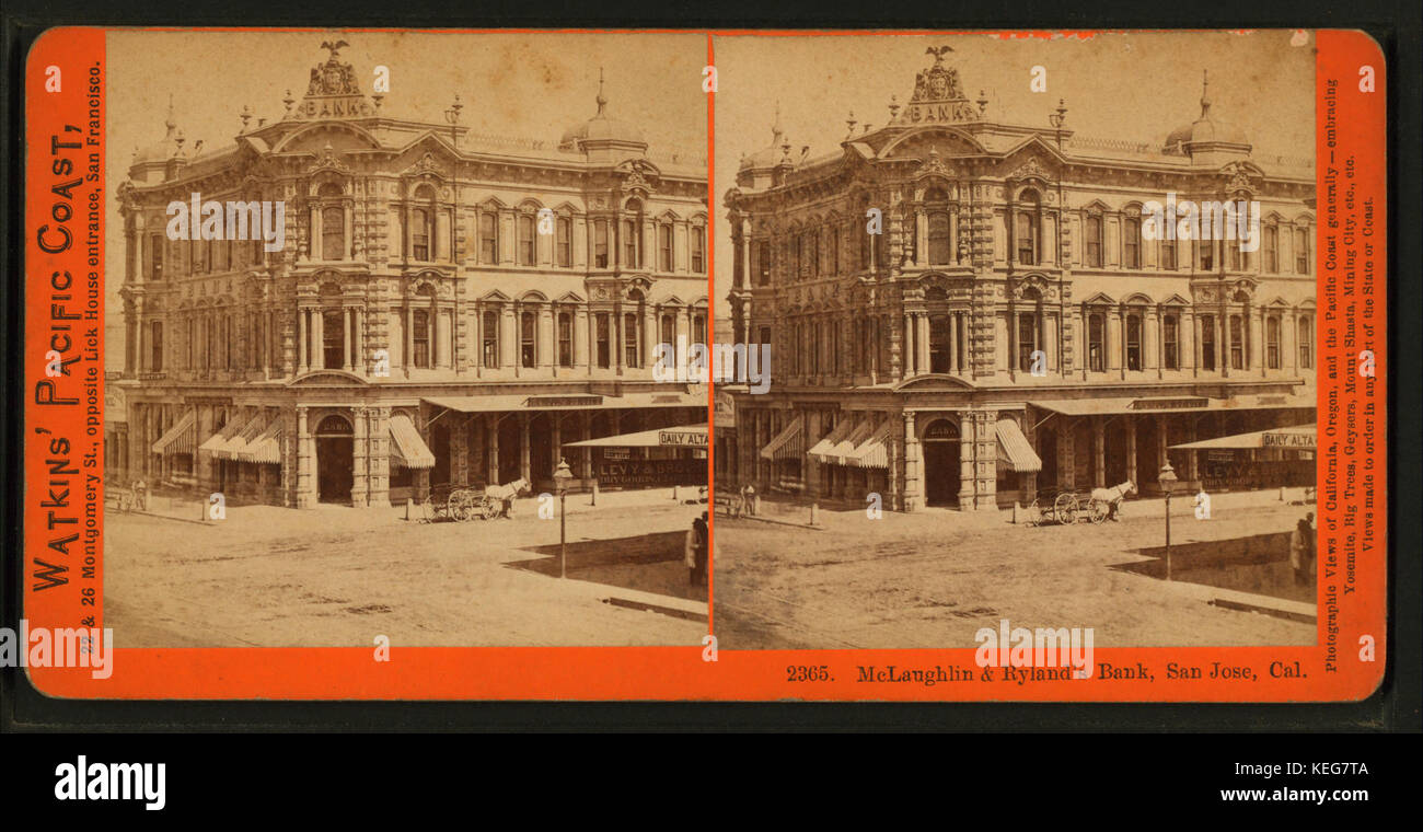 McLaughlin and Ryland's Bank, San Jose, Cal, from Robert N. Dennis