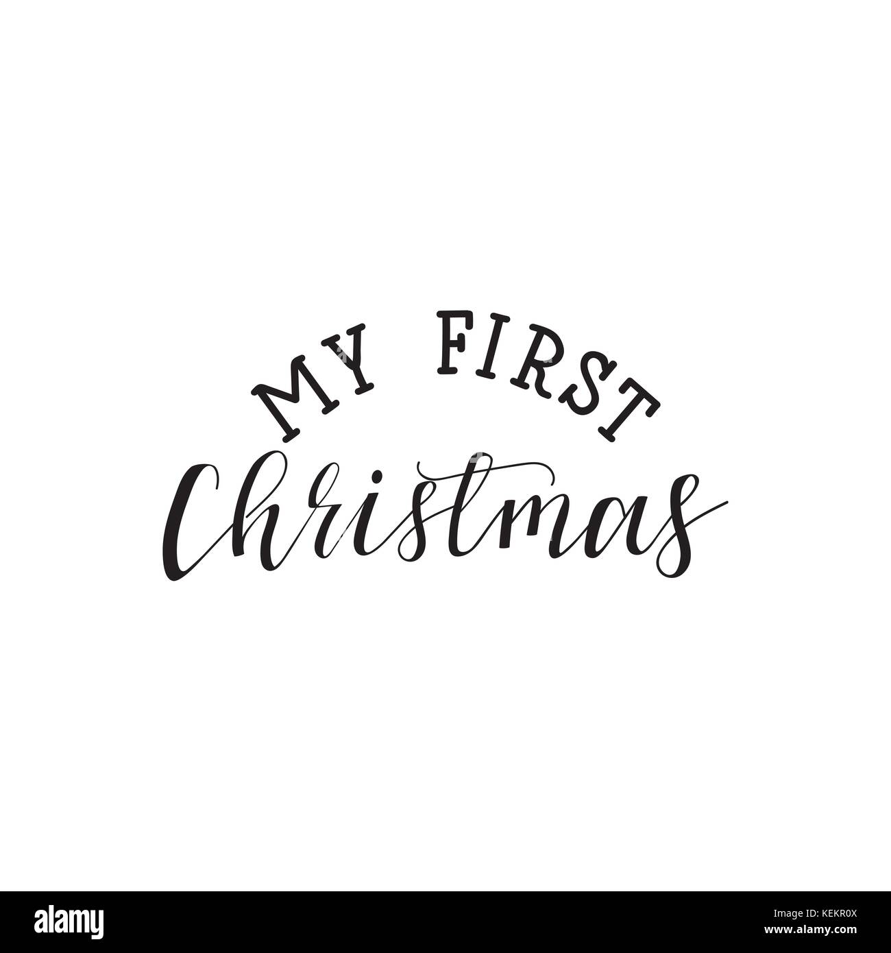 My first Christmas  hand lettering inscription to winter holiday greeting card, Christmas banner calligraphy text quote, vector illustration Stock Vector
