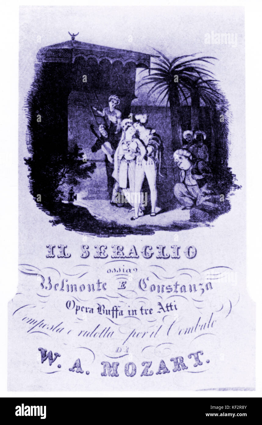 Wolfgang Amadeus Mozart - Title-page from Il Seraglio / Die Entführung aus dem Serail / The Abduction from the Seraglio .  Austrian composer 27 January 1756 - 5 December 1791. Stock Photo