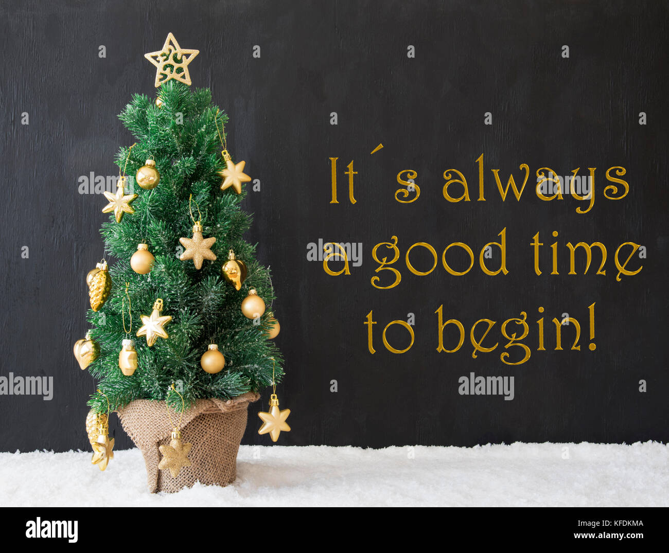 English Quote It Is Always A Good Time To Begin. Golden Decorated ...