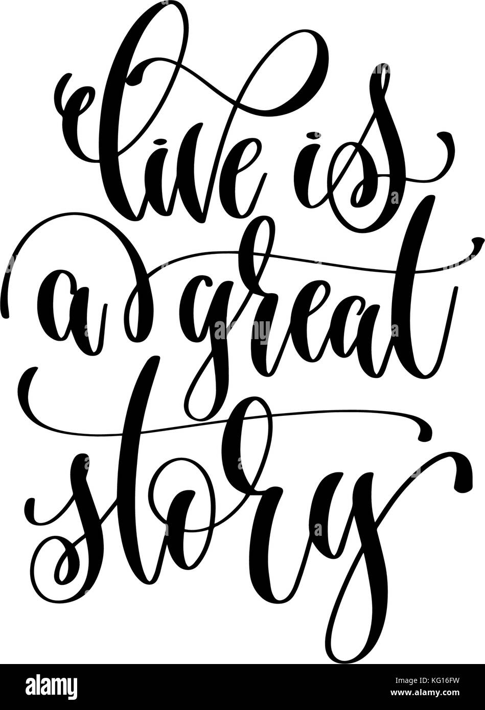 live is a great story hand lettering inscription, love letters Stock Vector