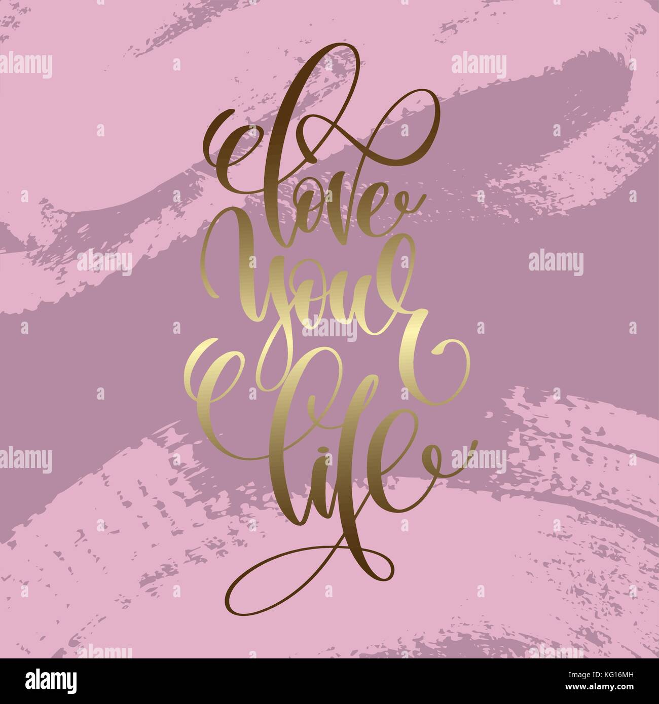 love your life hand lettering inscription, love letters Stock Vector