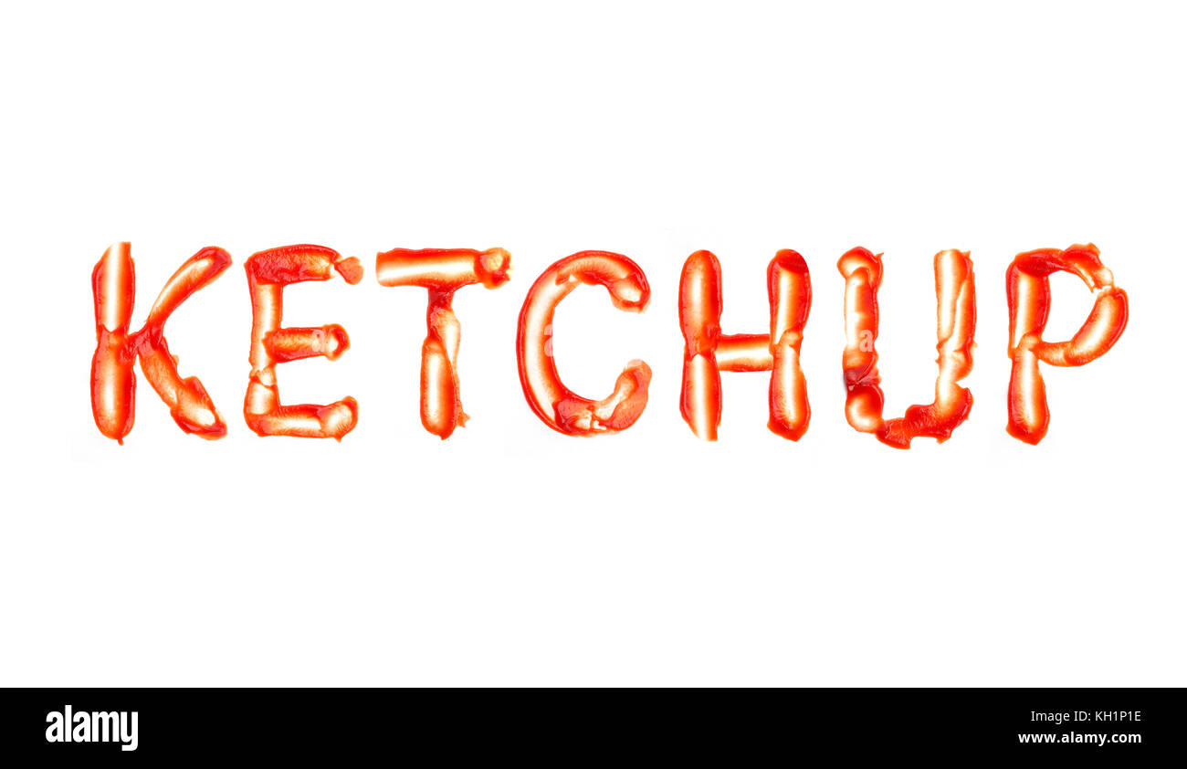 Word made of ketchup isolated on white background Stock Photo Alamy