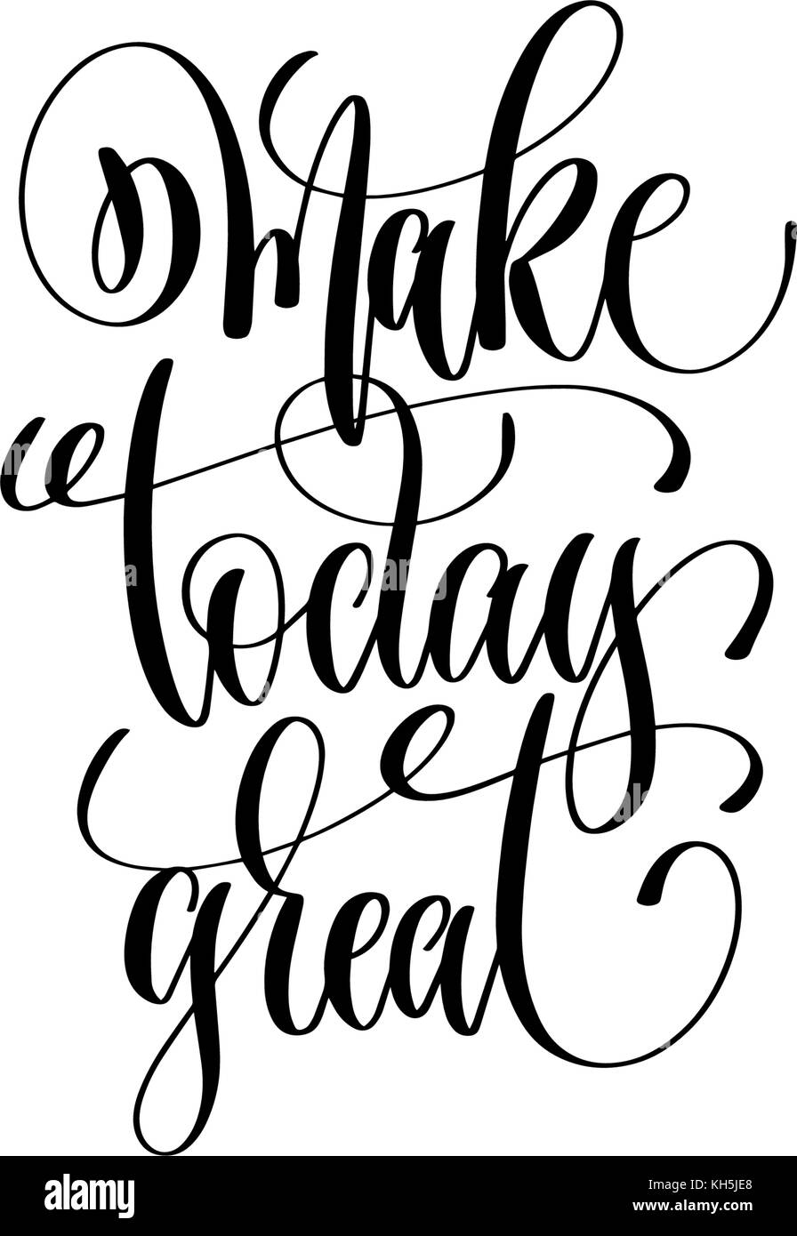 make today great hand lettering positive quote Stock Vector Image & Art ...