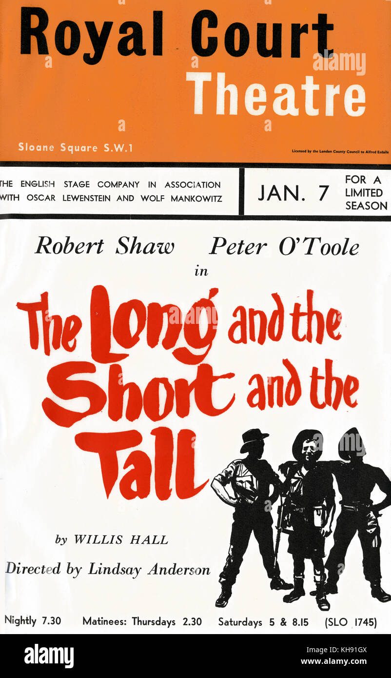 The Long and the Short and the Tall - play by Willis Hall. Poster for premiere at Royal Court Theatre, London, 7 January 1959. With Robert Shaw and Peter O'Toole. Directed by Lindsay Anderson.  Production of English Stage Company in Association with Oscar Lewenstein and Wolf Mankowitz. Stock Photo