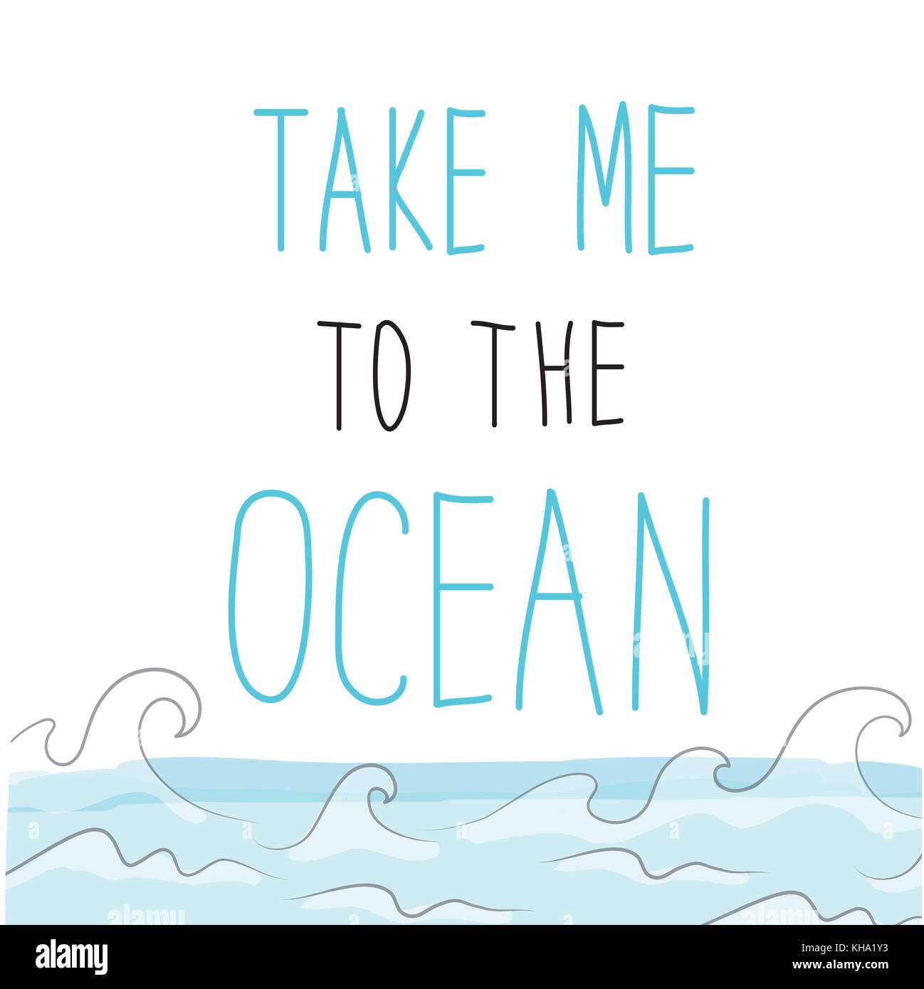 Take me to the ocean- lettering, vector illustration Stock Vector Image ...