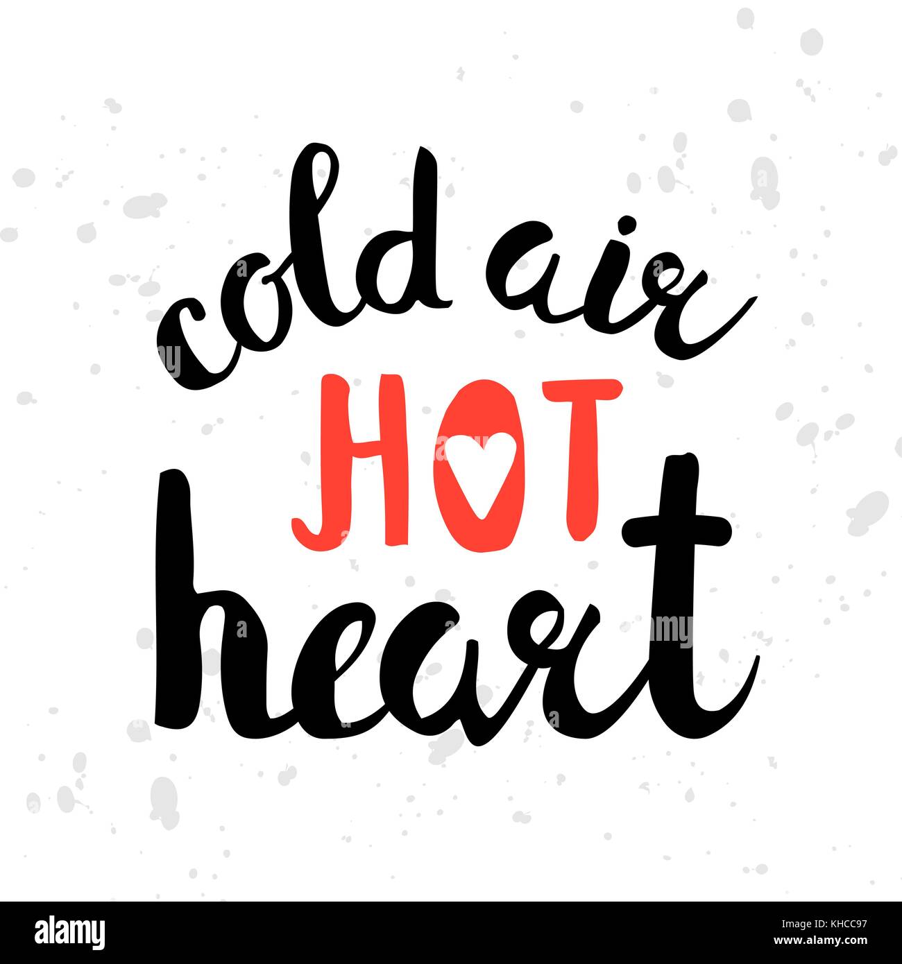 Winter seasonal motivation quotes text. Lovely weather card with ...