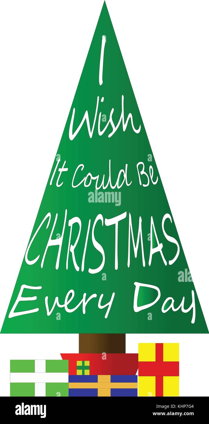 I Wish It Could Be Christmas Every Day - Wizzard's Xmas classic etched into a graphic Christmas Tree Stock Vector