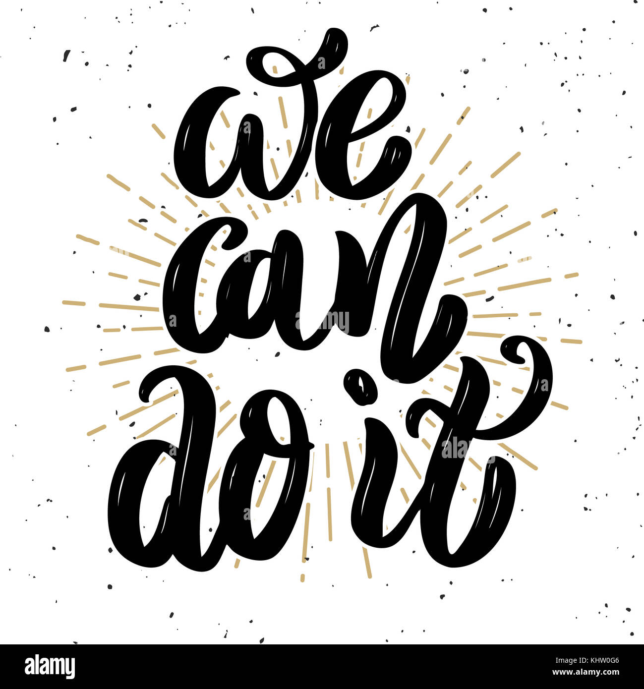 We can do it. Hand drawn motivation lettering quote. Design element for