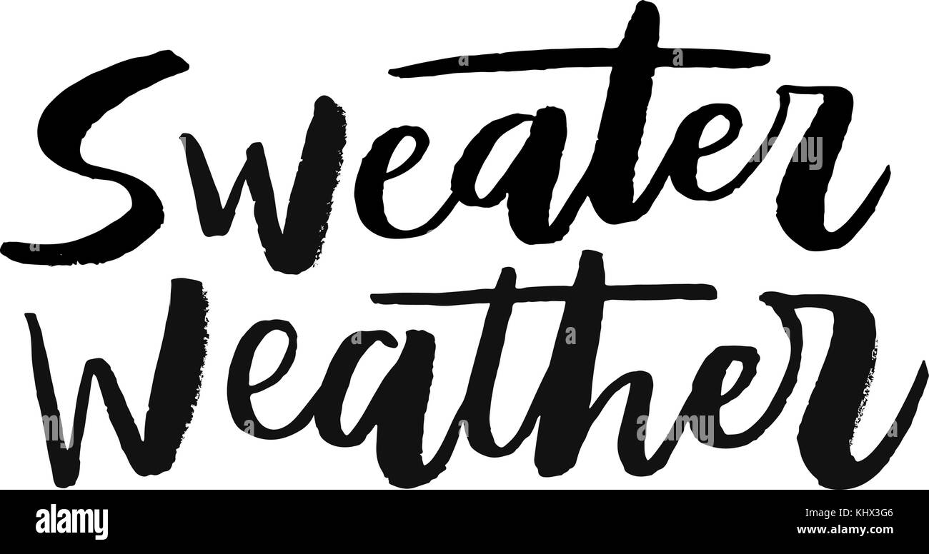 Sweater weather lettering Stock Vector Image & Art Alamy
