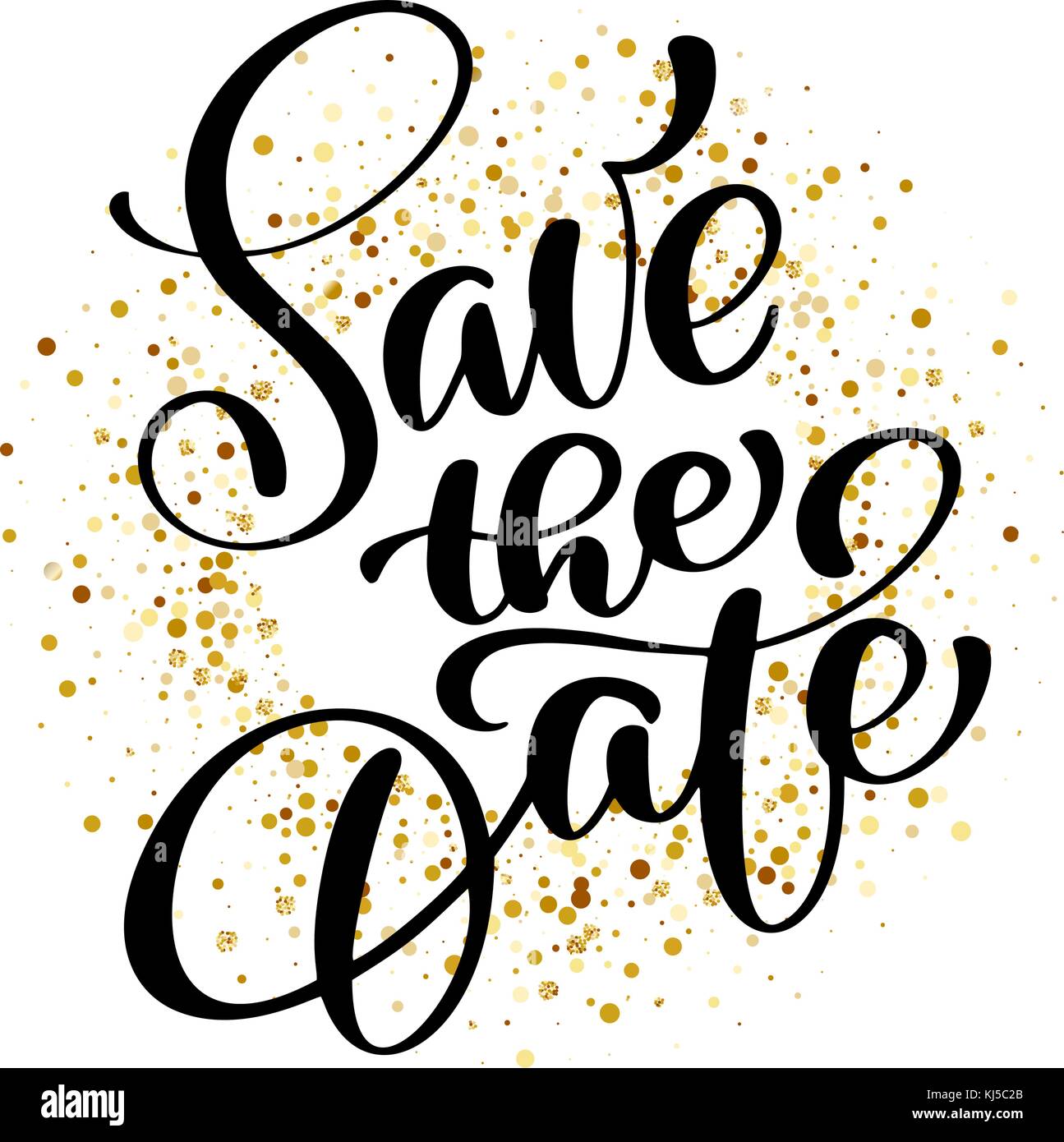 Save the date text calligraphy vector lettering background of confetti for  wedding or love card. For wedding invitations Stock Vector Image & Art -  Alamy