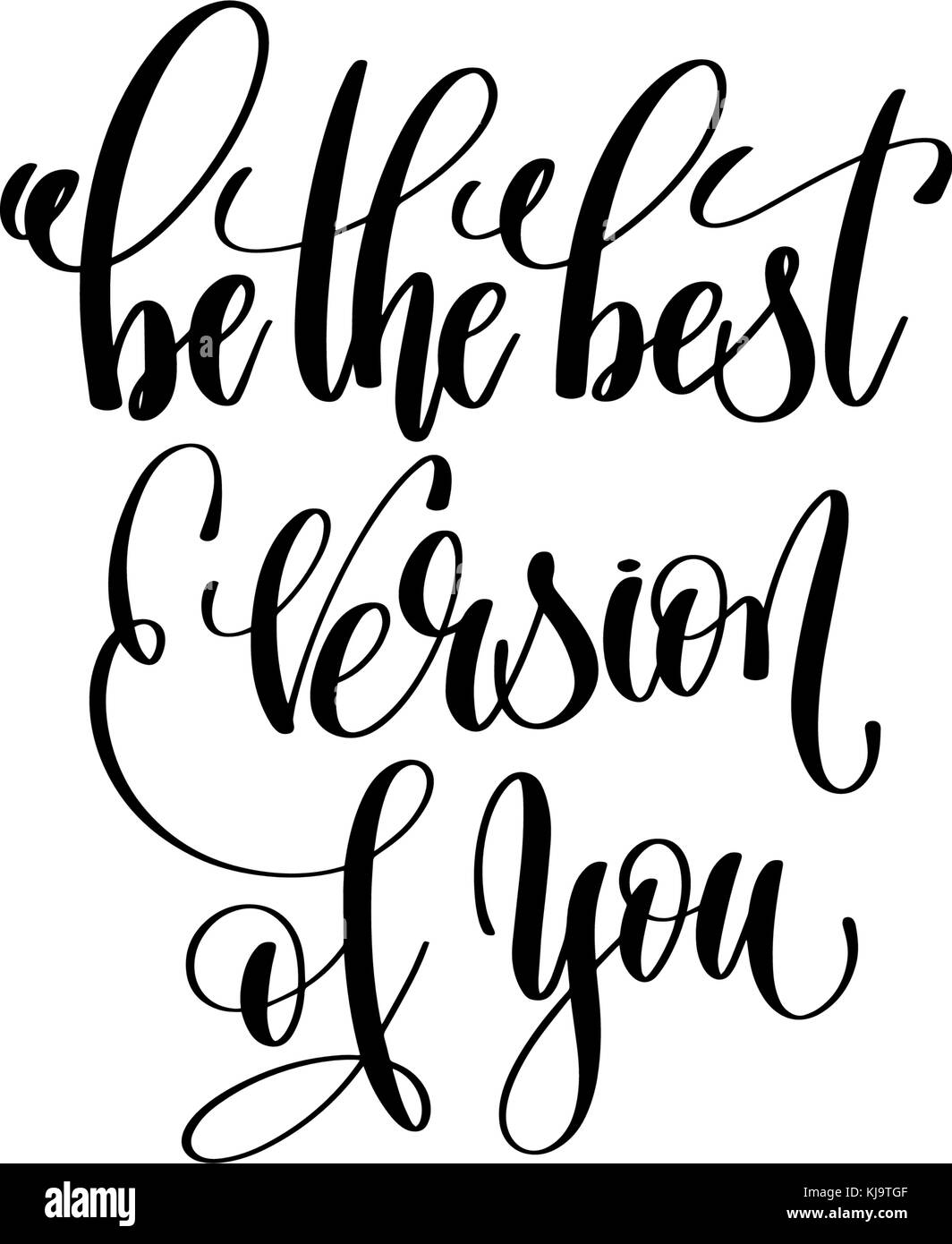 be the best version of you - hand lettering inscription positive Stock Vector