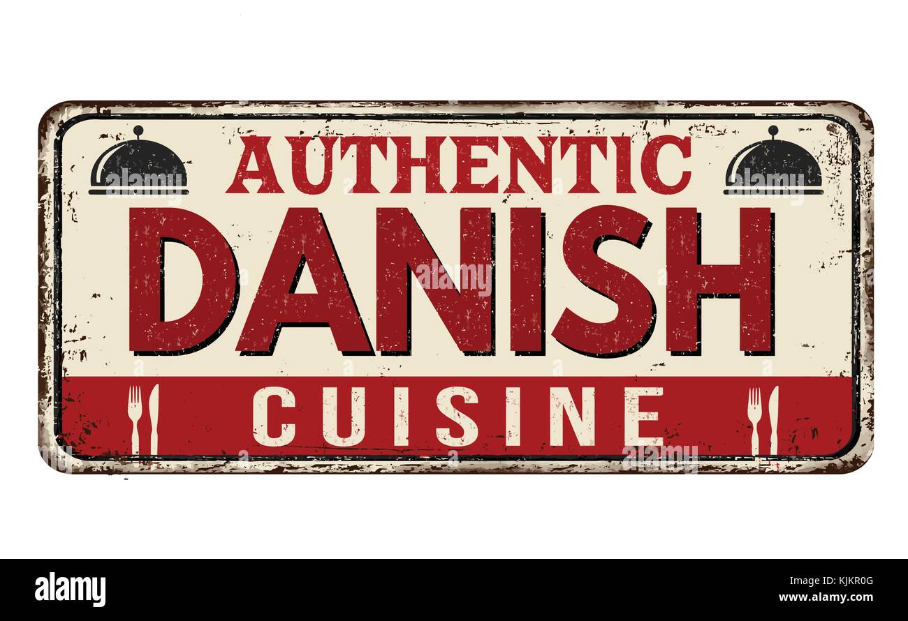 Authentic Danish cuisine vintage rusty metal sign on a white background, vector illustration Stock Vector