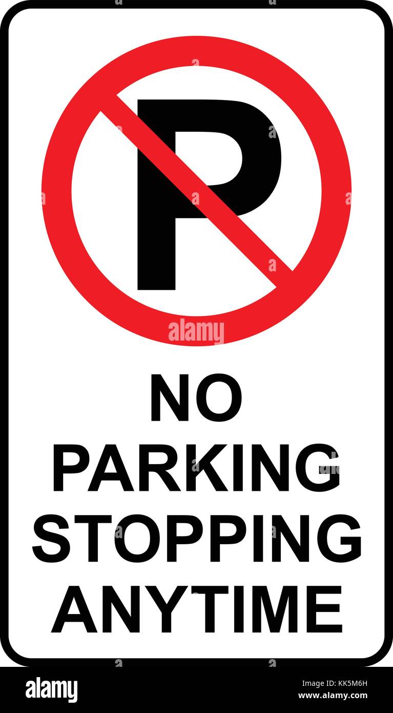 No Parking No Stopping Anytime Prohibition Sign Vector Stock Vector Image Art Alamy