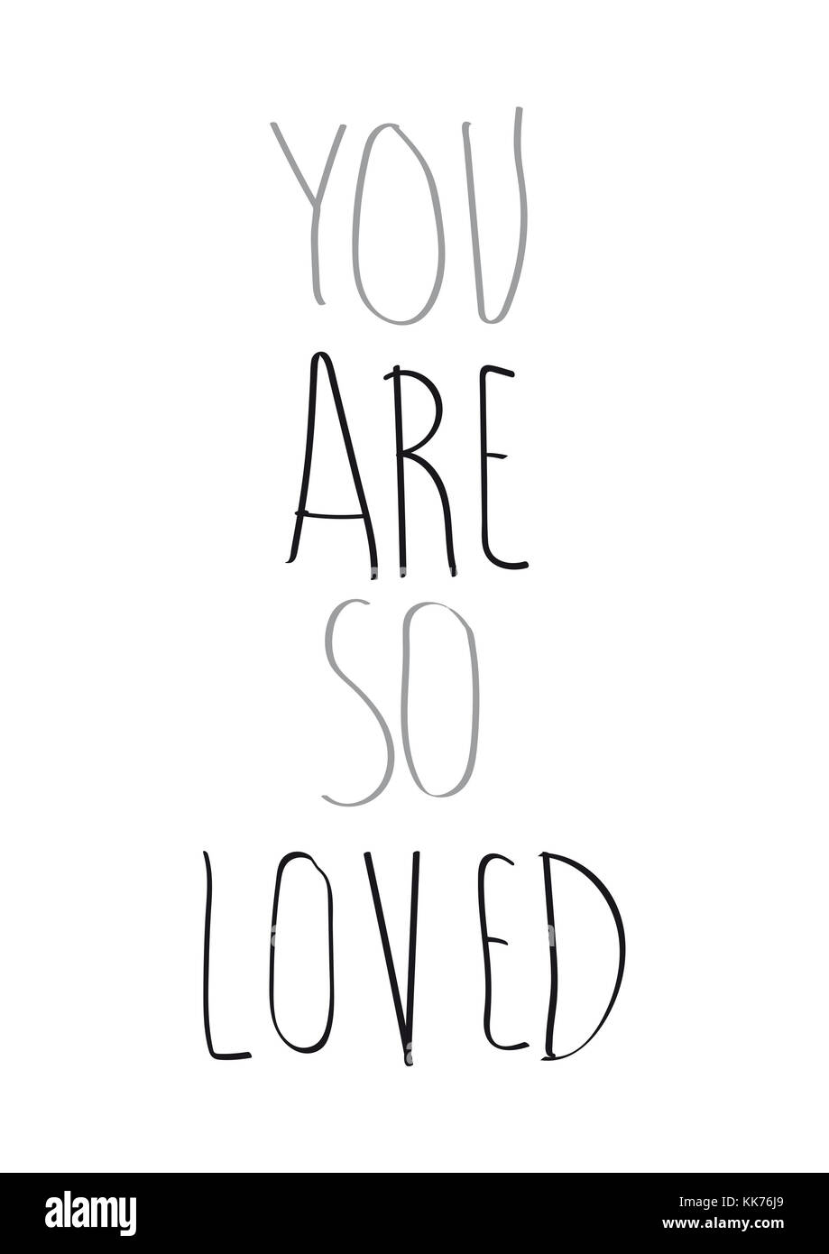 you are so loved, text on white background Stock Photo Alamy