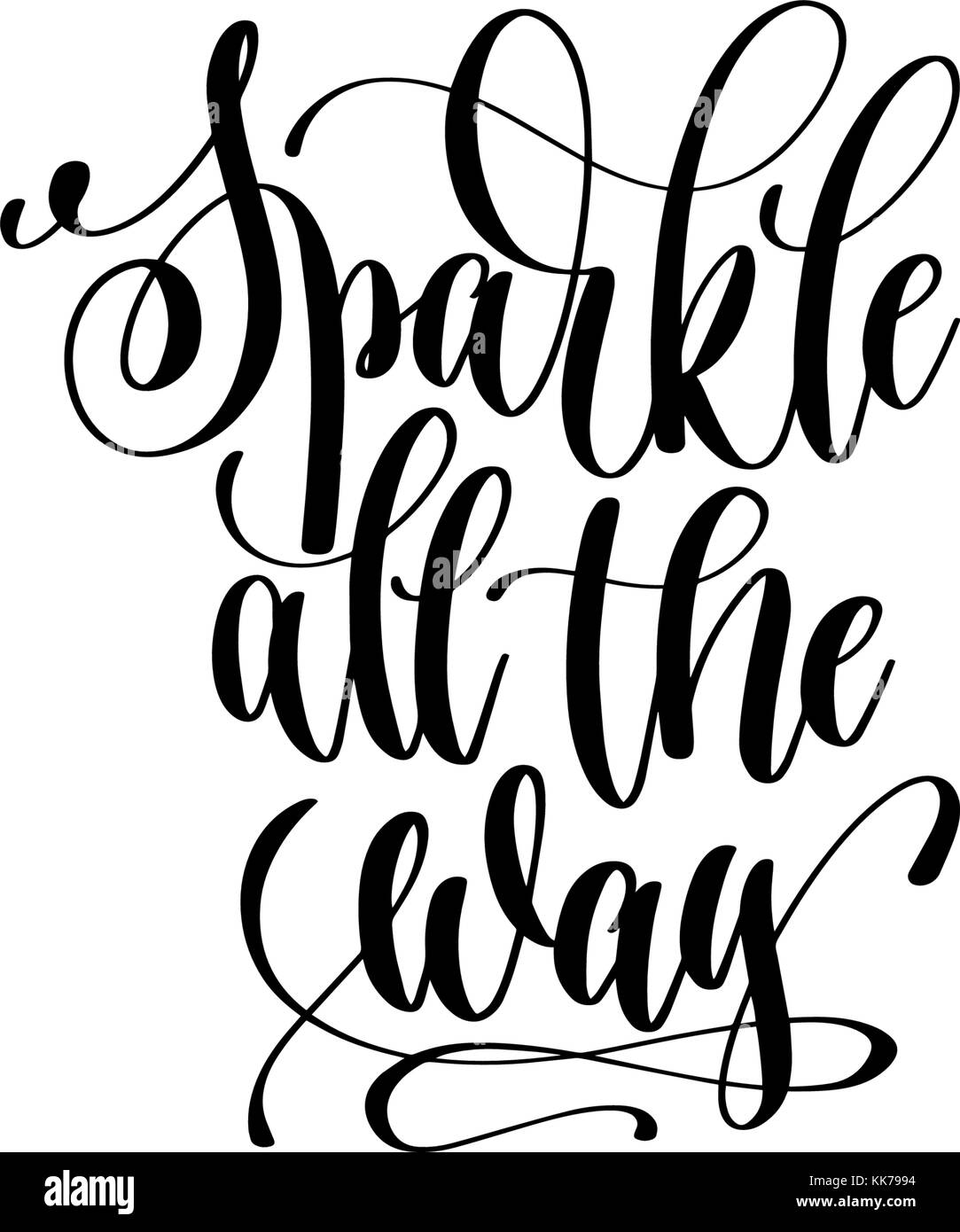 sparkle all the way - hand lettering black ink phrase Stock Vector