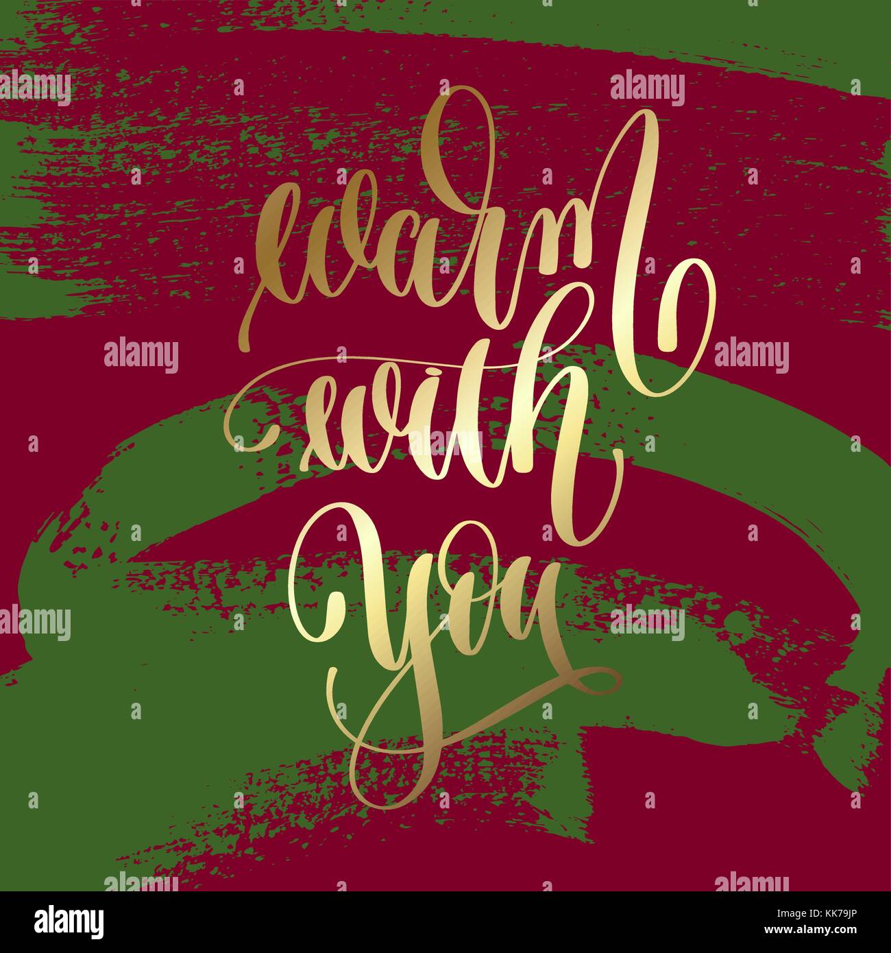 warm with you - gold hand lettering on green and purple brush st Stock ...