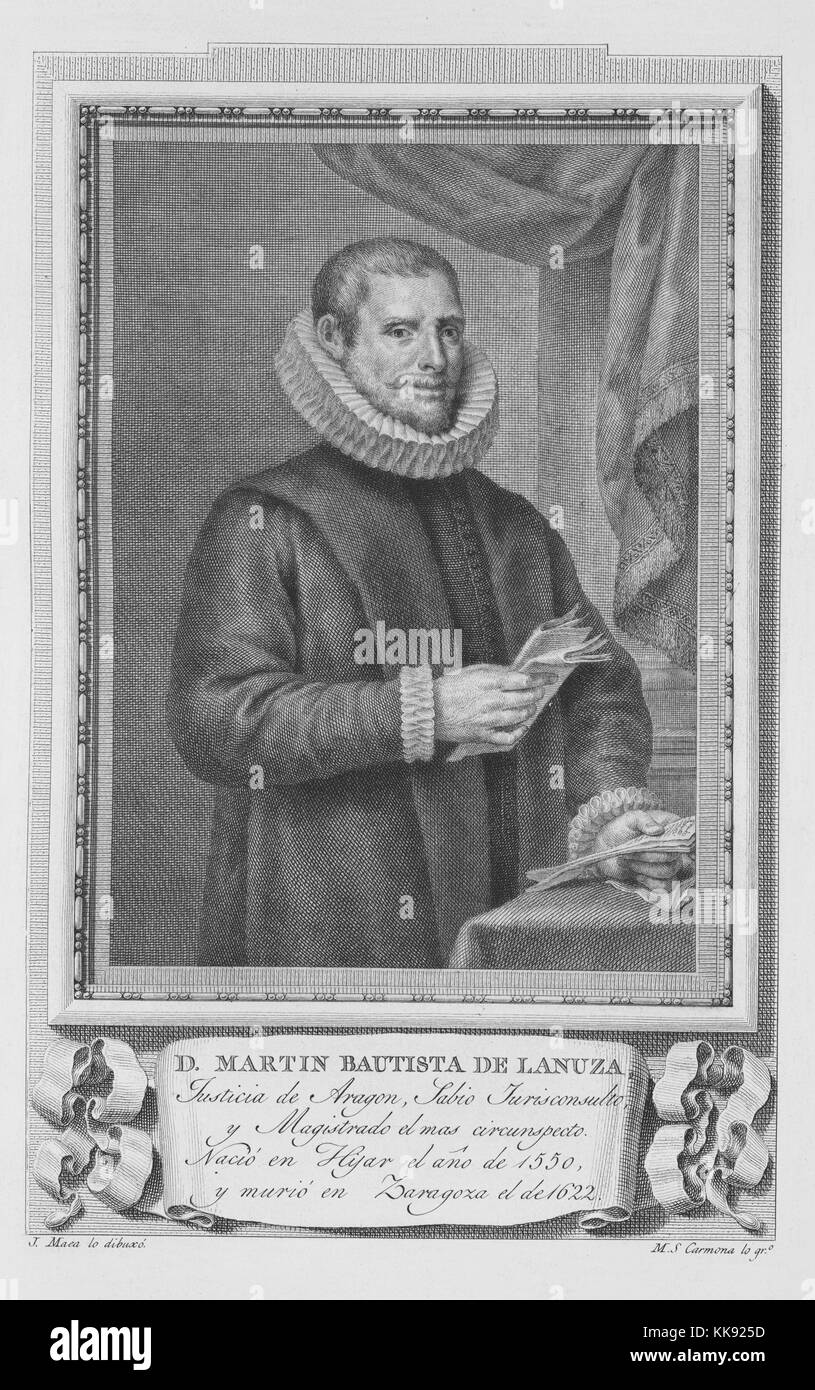 Engraved portrait of Martin Bautista de Lanuza, standing at a table, papers in his hands, wearing a wide collar and cuffs, captioned 'Justice of Aragon, wise judicial consultant, and most circumspect magistrate, Born in Hijar in the year 1550, and died in Zaragoza in 1622', 1791. From the New York Public Library. Stock Photo