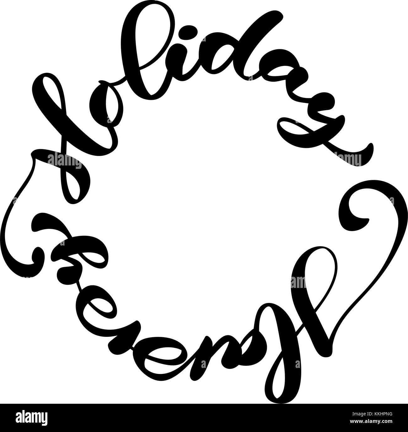 Happy Holiday vector Calligraphic Lettering text written in a circle for design greeting cards. Holiday Greeting Gift Poster. Calligraphy modern Font Stock Vector