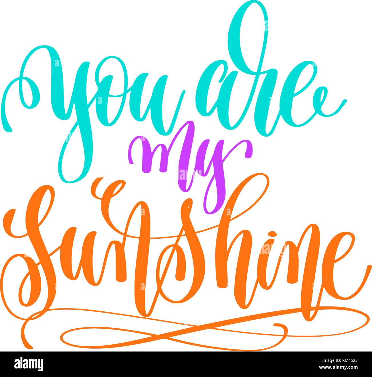 You Are My Sunshine Hand Lettering Stock Vector   Illustration Of