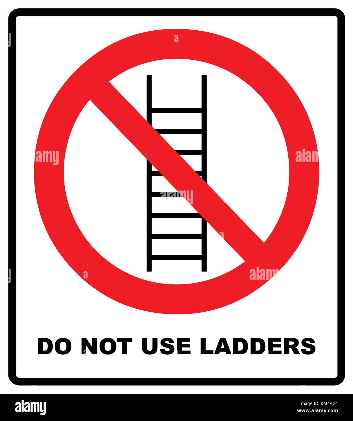 Do not use ladder, no ladders, prohibition sign, isolated vector  illustration. Warning banner. Forbidden symbol Stock Vector Image & Art -  Alamy