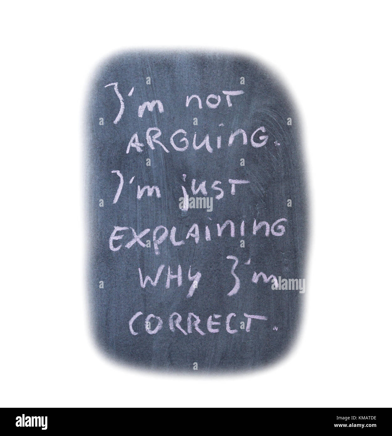 Blackboard quote Not arguing Concept of humor Stock Photo Alamy