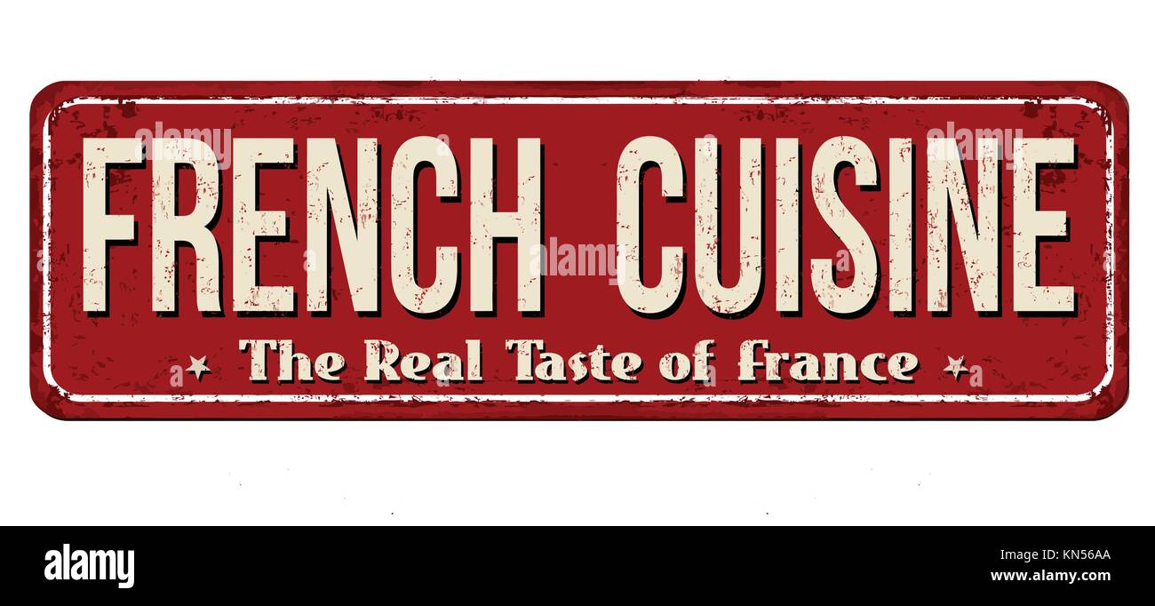 French cuisine vintage rusty metal sign on a white background, vector ...
