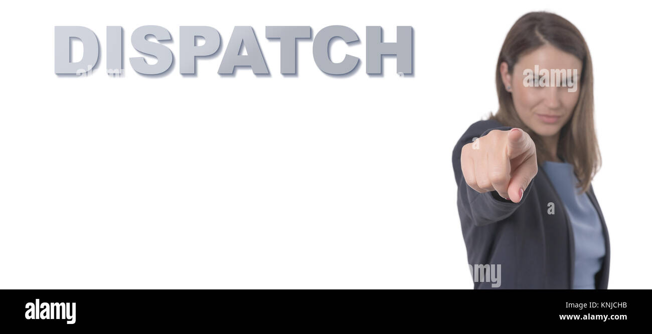Business Woman pointing the text DISPATCH Business Concept Stock Photo ...