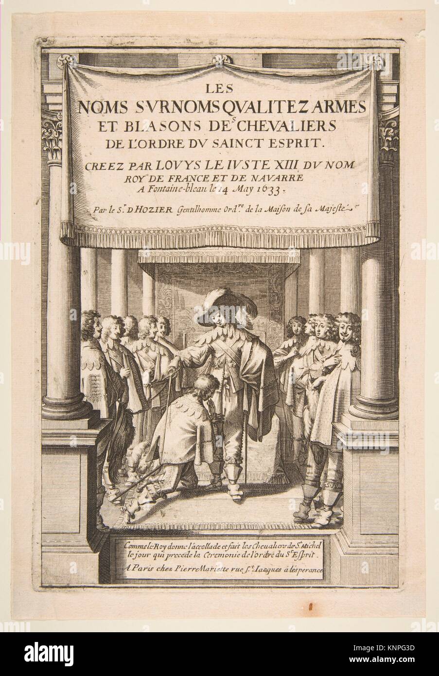 Frontispiece to Pierre d´Hozier´s Les noms surnoms qualitez armes et blasons des chevaliers de l´Ordre du Sainct Esprit with Louis XIII dubbing a Stock Photo