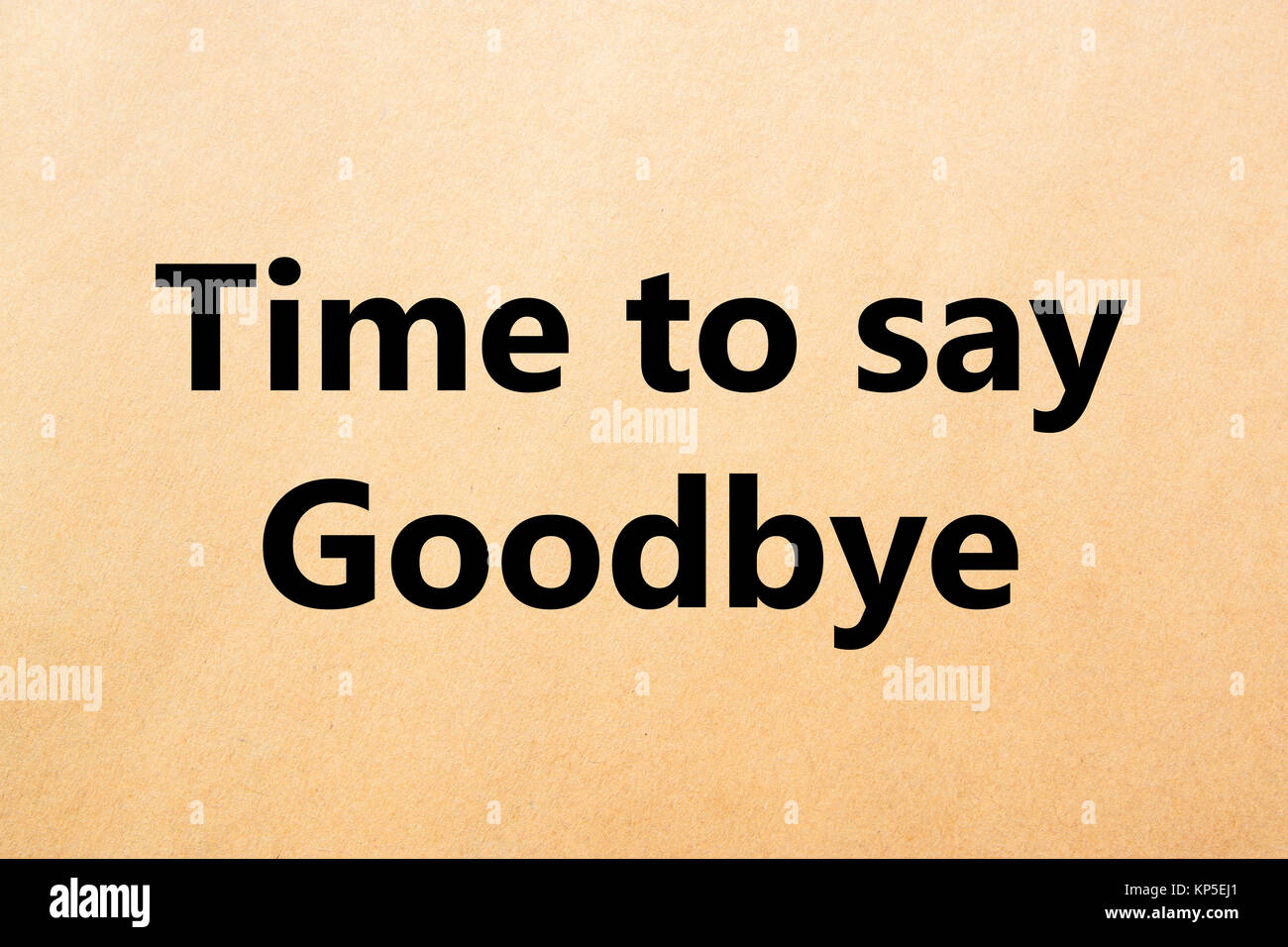 Time to Say Goodbye Message. Concept Image Stock Photo - Alamy