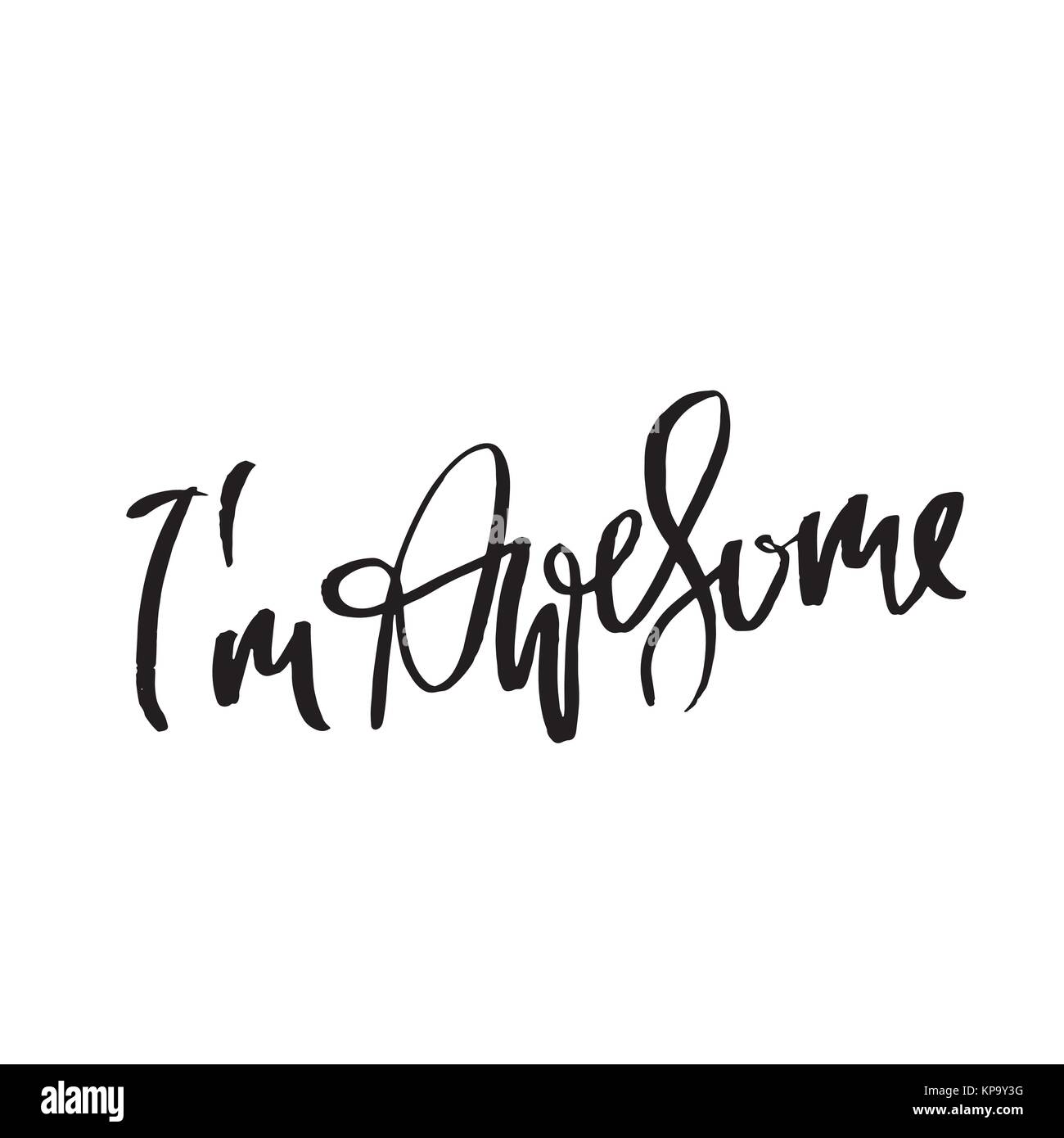 Am Awesome Message Handwritten Motivational High Resolution Stock Photography And Images Alamy