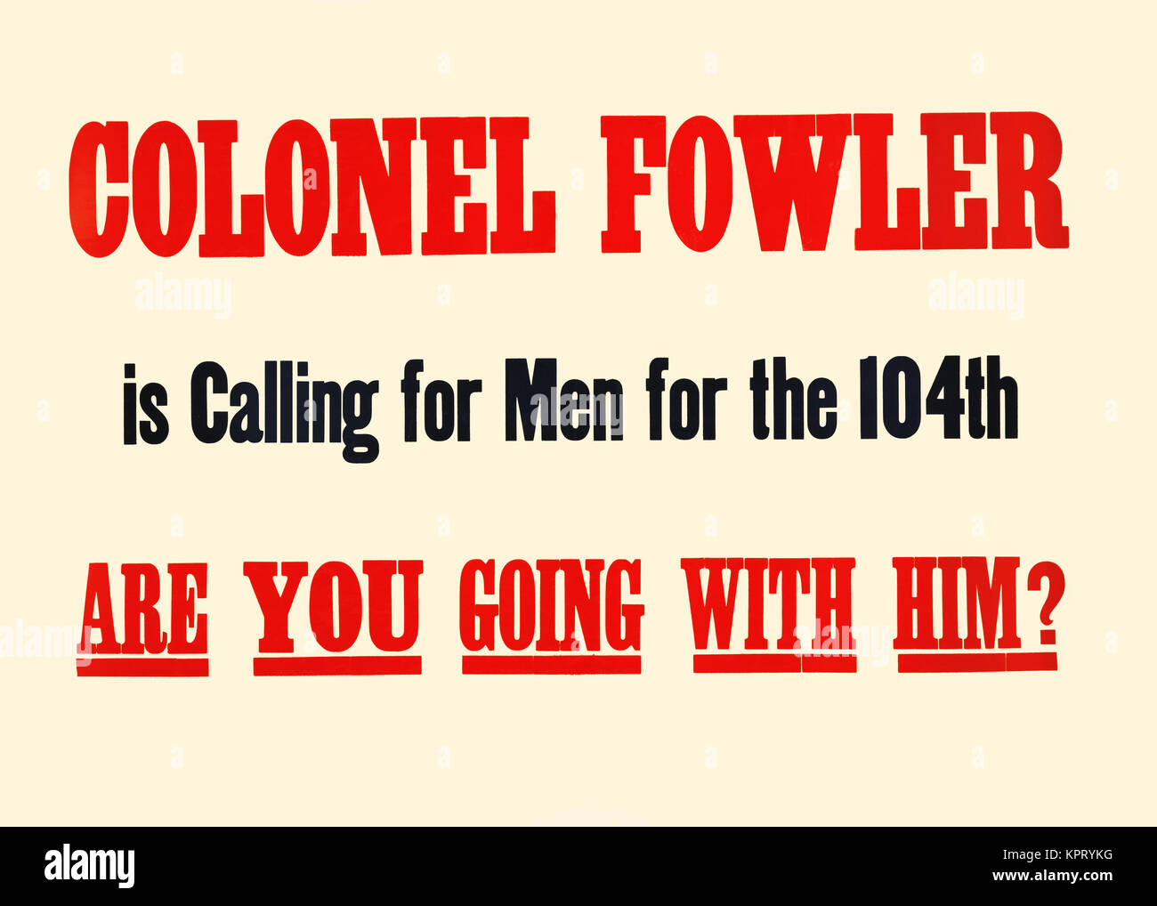 Colonel Fowler is calling for men for the 104th Stock Photo