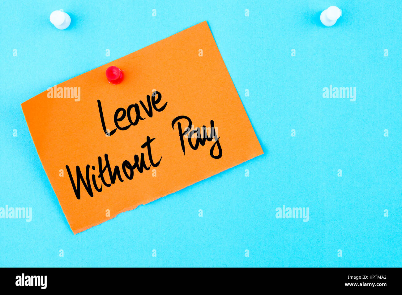 Leave Without Pay written on orange paper note Stock Photo Alamy