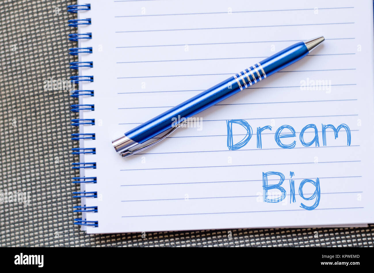 Dream big write on notebook Stock Photo Alamy