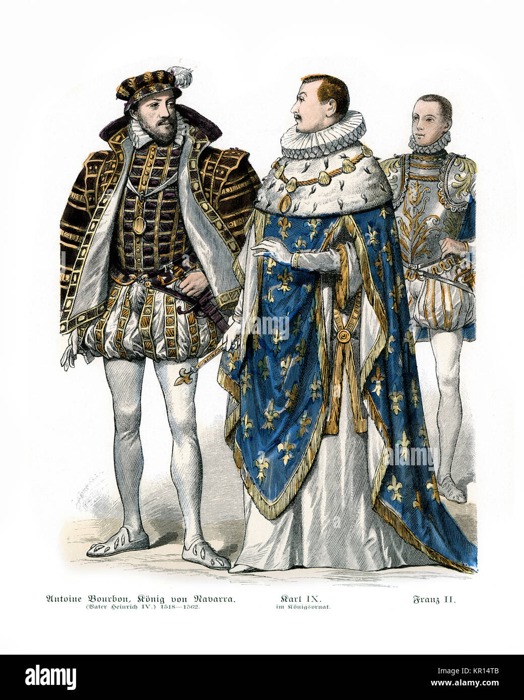 Fashions of the 16th Century, Antoine of Navarre, King Charles IX of France in the king's robe, and Francis II of France Stock Photo
