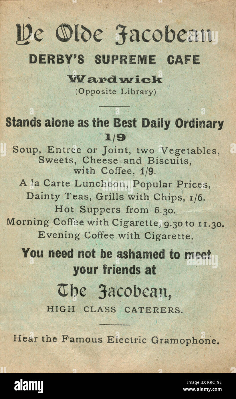 Advertisement for Ye Olde Jacobean, The Wardwick, Derby's Supreme Cafe, where you need not be ashamed to meet your friends, and where you can hear the famous electric gramophone. Date: 1925 Stock Photo