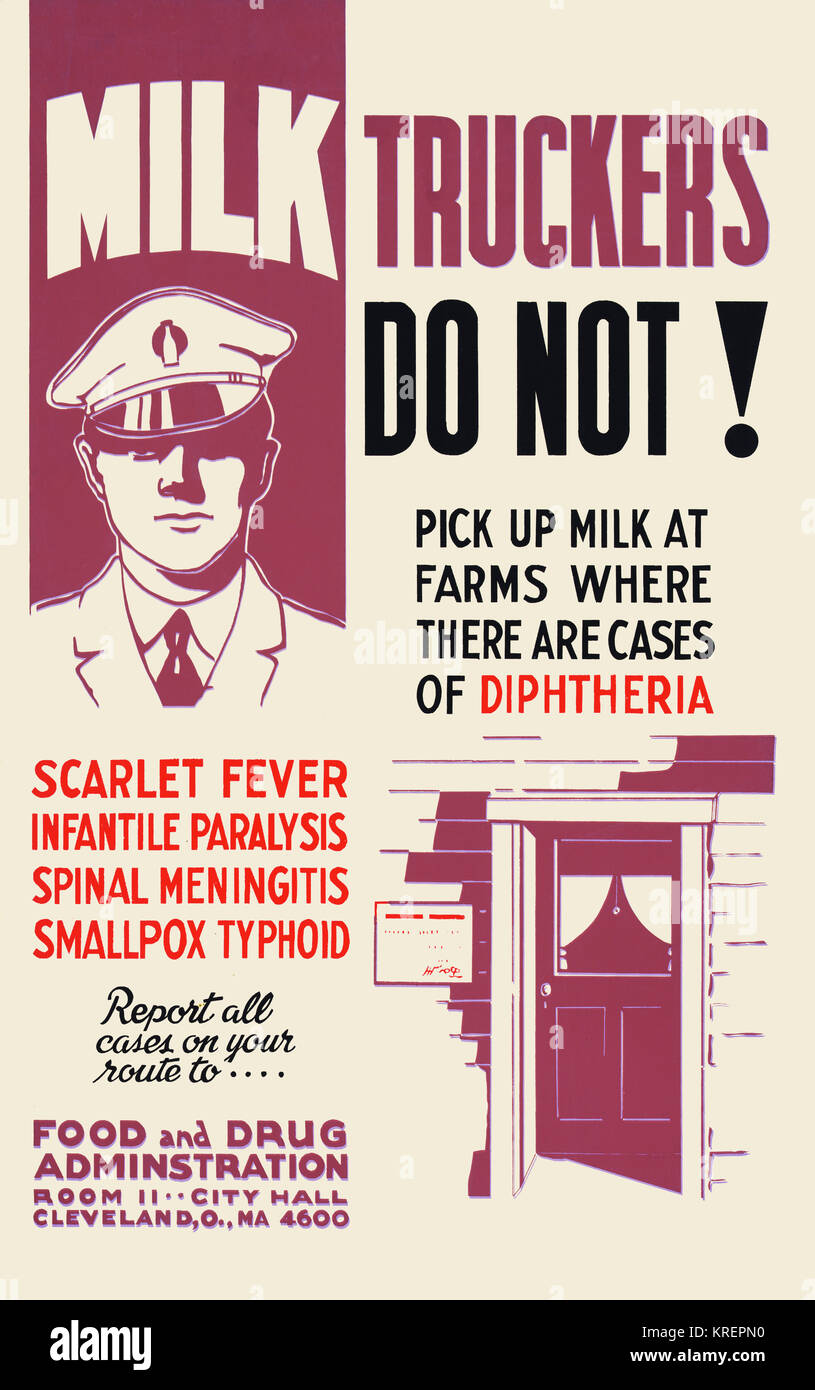 'WPA poster encouraging truck drivers to report to proper authorities cases of communicable diseases encountered on their routes.  Text reads, ''Milk truckers do not! pick up milk at farms where there are cases of diphtheria, scarlet fever, infantile paralysis, spinal meningitis, smallpox, typhoid Report all cases on your route to .... Food and Drug Administration.''' Stock Photo