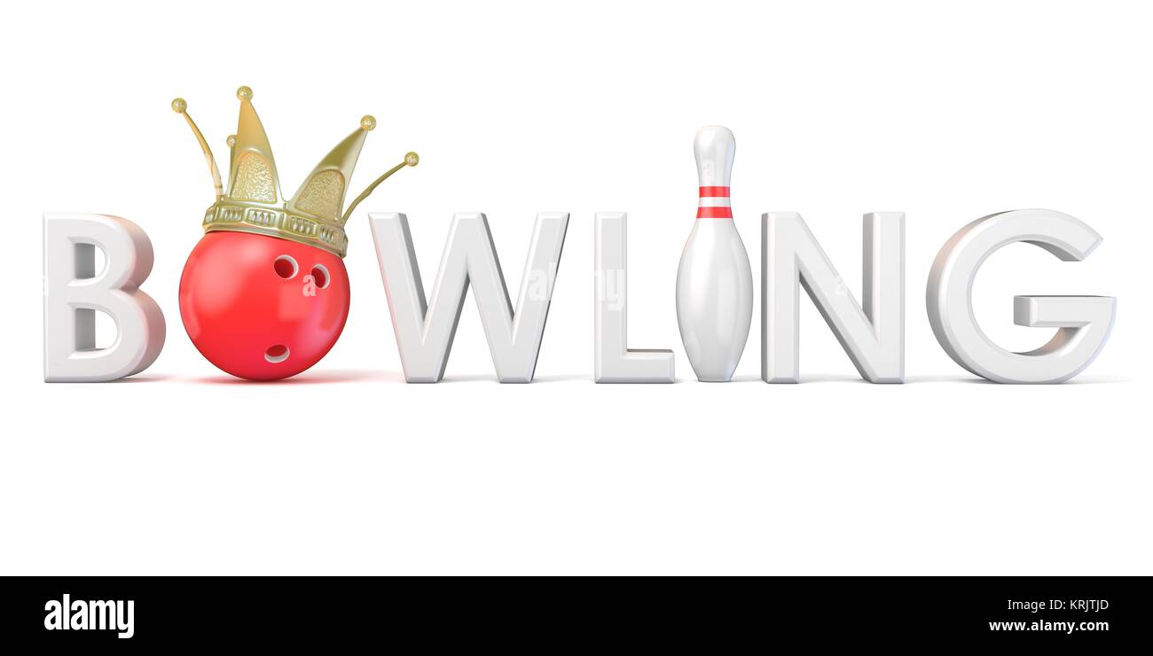 Word BOWLING, crown, bowling, ball and pin 3D Stock Photo Alamy