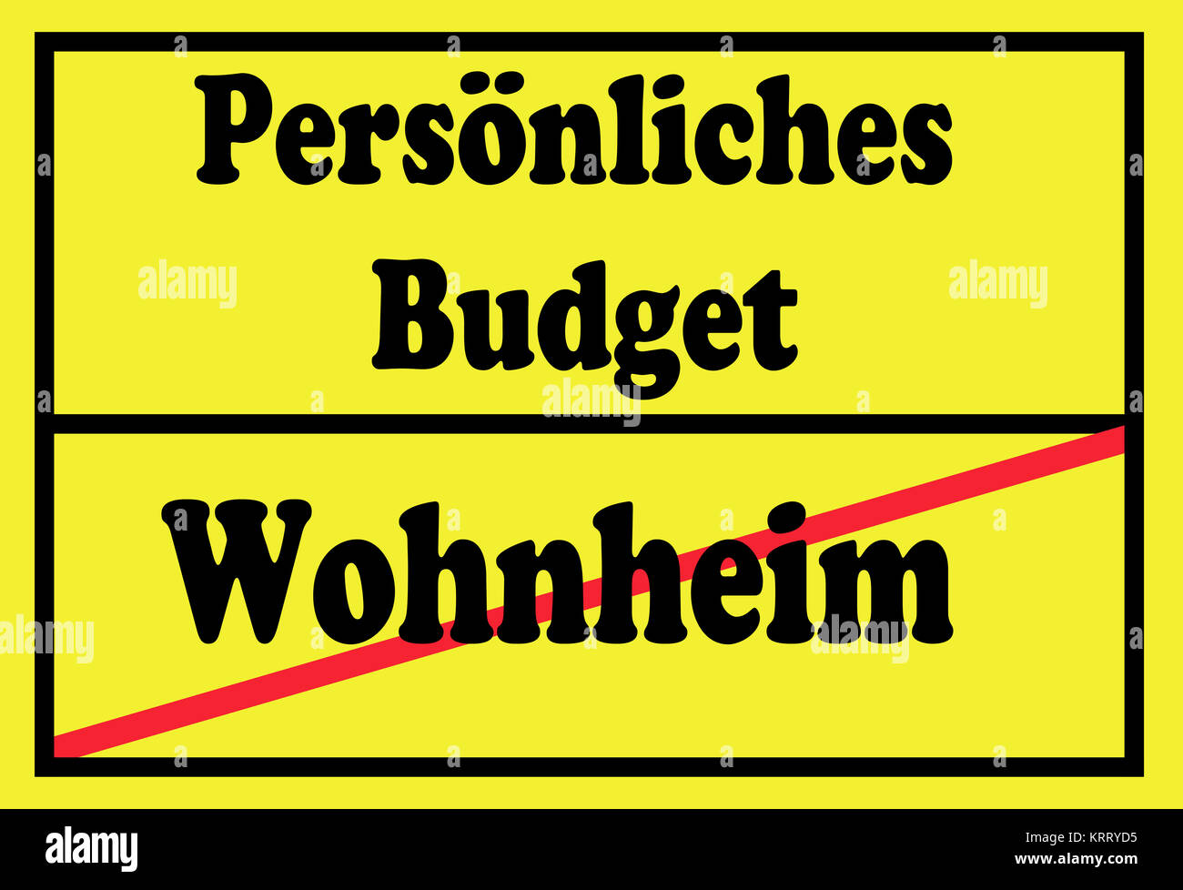 Gelbes Verkehrsschild mit der Aufschrift Wohnheim durchgestrichen und Persönliches Budget Stock Photo