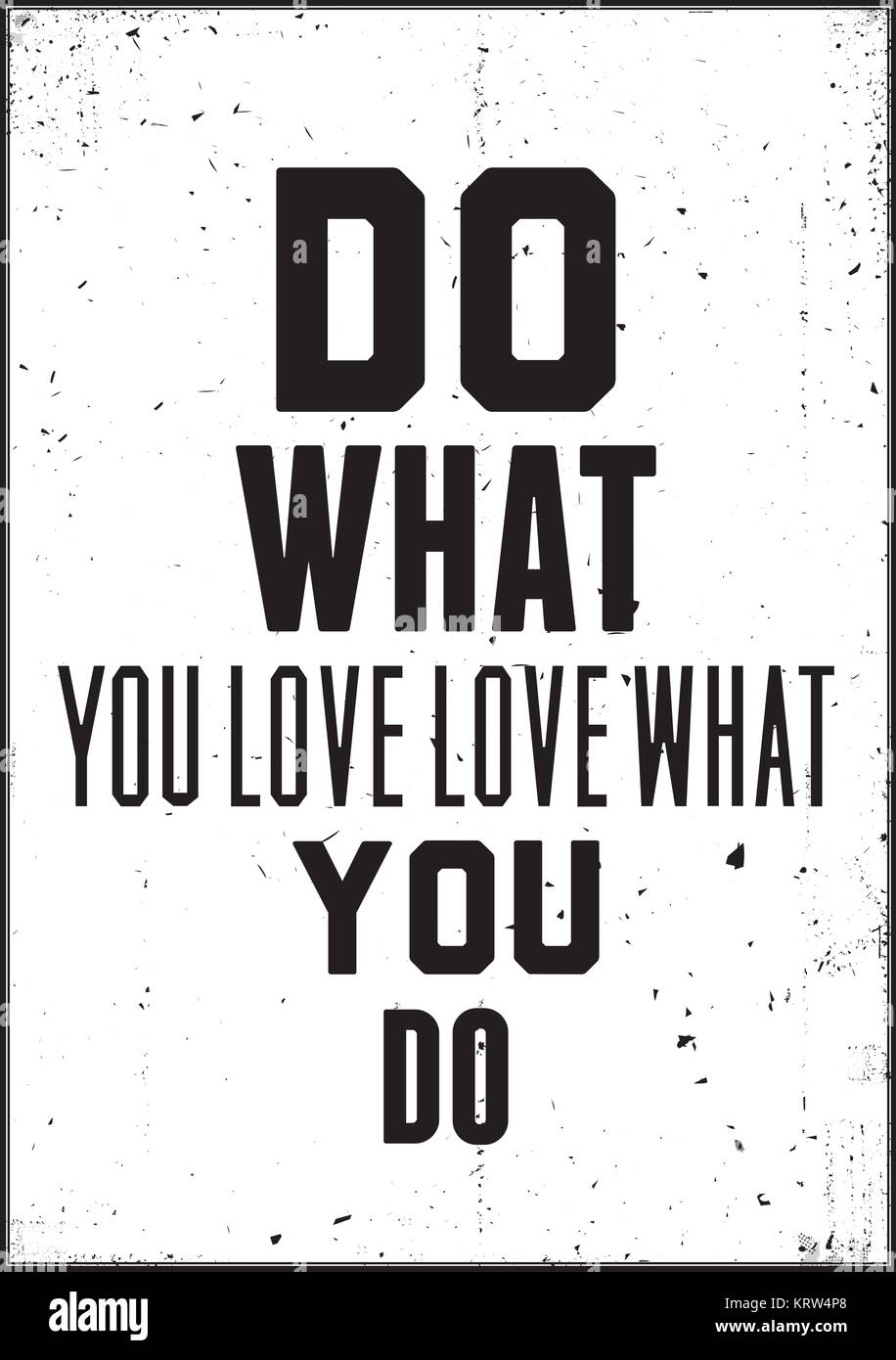Inspiration quote. Do what you love love what you do Stock Photo Alamy