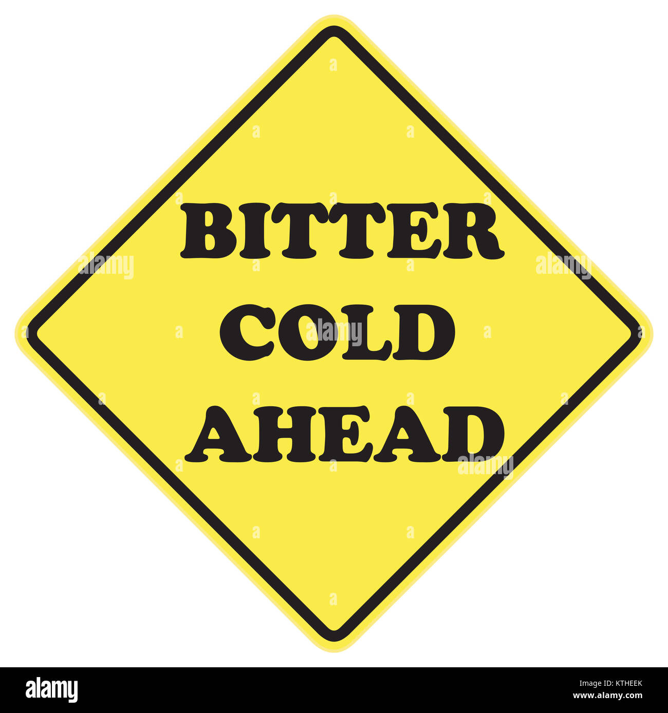 Bitter Cold Ahead warning sign with black letters over a yellow