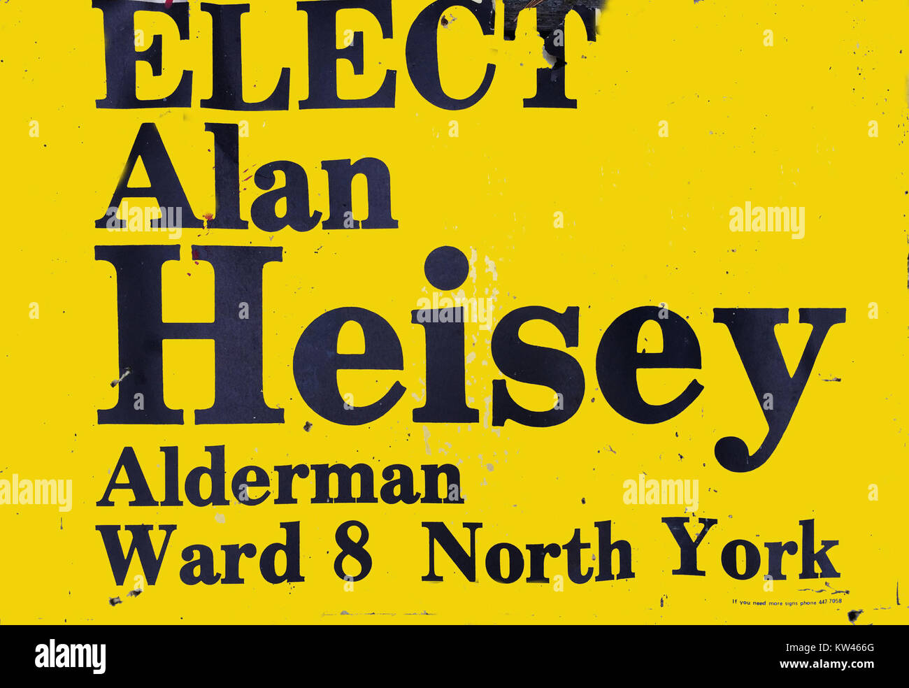 Municipal Election Campaign Sign for 1976 City of North York , Ontario , Canada , Ward 8 Campaign of Alan Milliken Heisey Sr. Sign Stock Photo