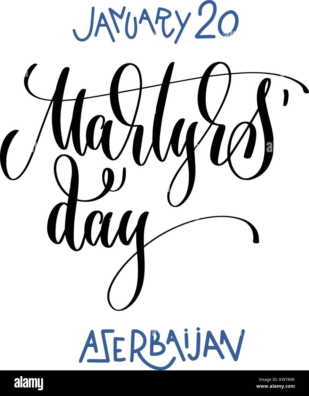 january 20 - Martyrs' day - azerbaijan, hand lettering inscripti Stock Vector