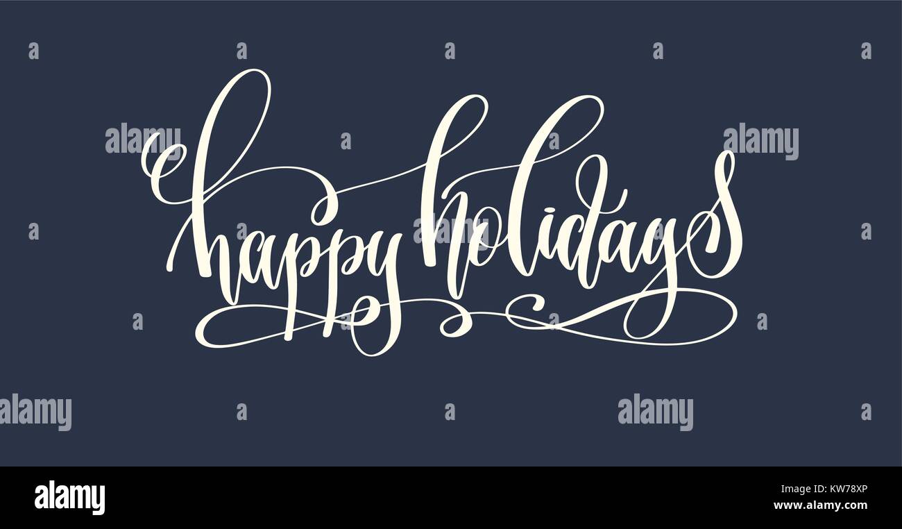 happy holidays - hand lettering inscription text to winter holid Stock ...