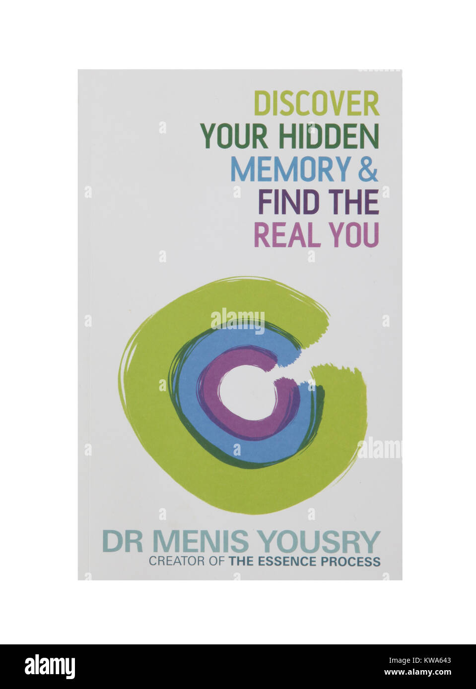 The book, Discover Your Hidden Memory and Find the Real You by Dr Menis Yousry Stock Photo